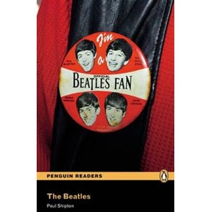 The Beatles. Penguin Readers Level 3 Pre-intermediate - Paul Shipton