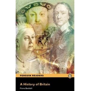 A History of Britain. Penguin Readers Level 3 Pre-intermediate - Fiona Beddall