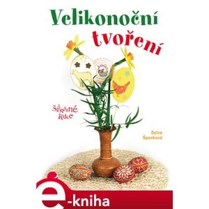 Velikonoční tvoření - Sylva Šporková e-kniha