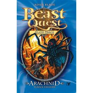 Arachnid, vládce pavouků. Beast Quest 11 - Adam Blade