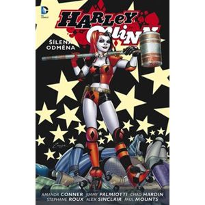 Harley Quinn 1: Šílená odměna - Amanda Connerová, Jimmy Palmiotti