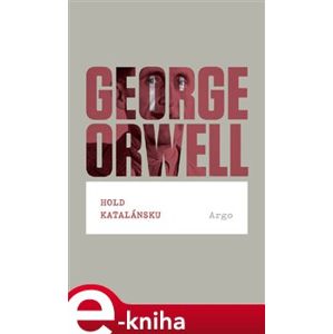 Hold Katalánsku - George Orwell e-kniha