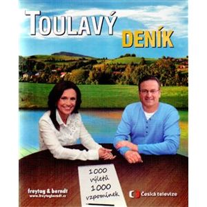 Toulavý deník. 1 000 výletů / 1 000 vzpomínek - Iveta Toušlová, Marek Podhorský, Josef Maršál