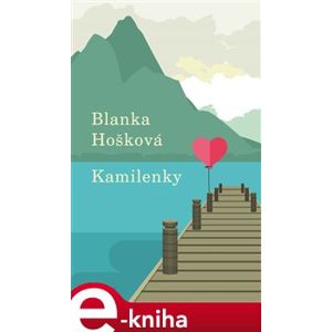 Kamilenky - Blanka Hošková e-kniha