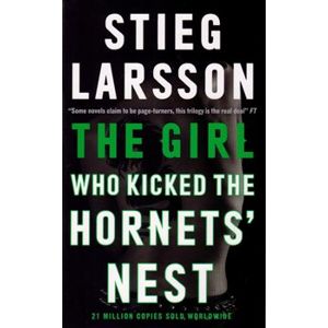 The Girl Who Kicked the Hornets&apos; Nest - Stieg Larsson