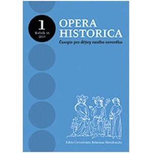Opera Historica 1/2015. Časopis pro dějiny raného novověku
