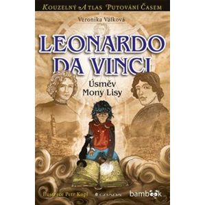 Leonardo da Vinci. Úsměv Mony Lisy - Veronika Válková