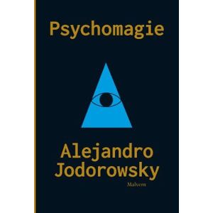 Psychomagie. Nástin panické terapie - Alejandro Jodorowsky