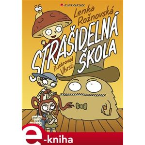 Strašidelná škola - Lenka Rožnovská e-kniha