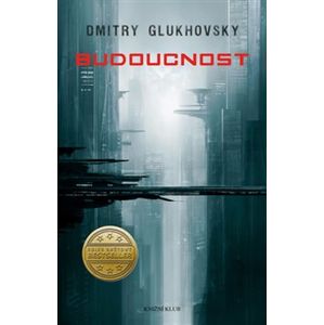 Budoucnost - Dmitry Glukhovsky