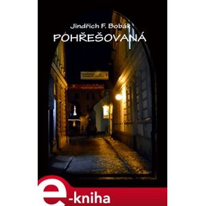 Pohřešovaná - Jindřich František Bobák e-kniha