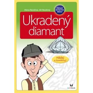 Ukradený diamant. Případy detektiva Šikuly - Alena Nevěčná, Jiří Nevěčný