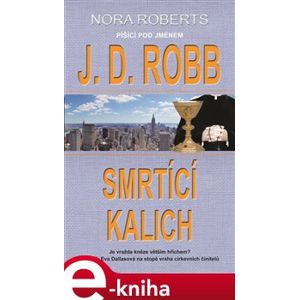 Smrtící kalich - J. D. Robb e-kniha