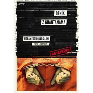 Deník z Guantánama - Mohamedou Ould Slahi, Larry Siems