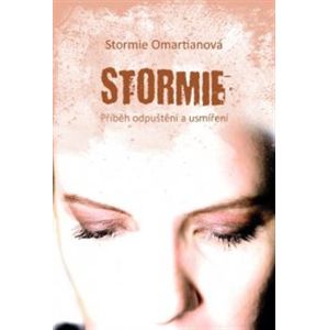 Stormie. Příběh odpuštění a usmíření - Stormie Omartianová