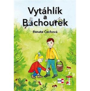 Vytáhlík a Bachourek - Renata Čechová