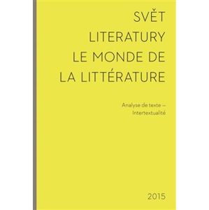 Svět literatury / Le monde de la littérature. Analyse de texte - Intertextualité