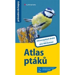 Atlas ptáků. 230 evropských druhů, více než 400 fotografií a ilustrací - Katrin Heckerová, Frank Hecker