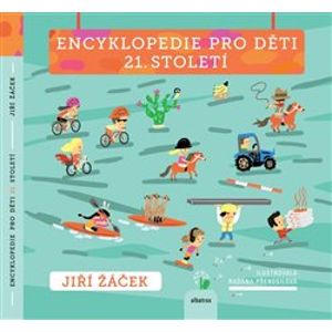 Encyklopedie pro děti 21. století - Jiří Žáček