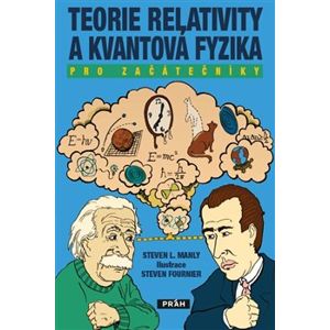 Teorie relativity a kvantová fyzika pro začátečníky - Steven L. Manly