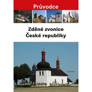 Zděné zvonice České republiky - Karel Kuča