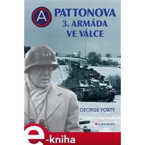 Pattonova 3. armáda ve válce - George Forty e-kniha