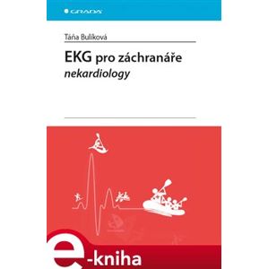 EKG pro záchranáře nekardiology - Táňa Bulíková e-kniha