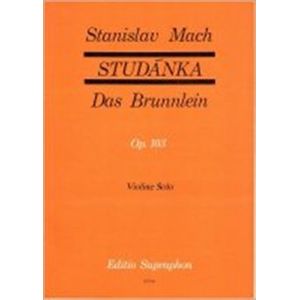 Studánka op. 103 (30 lidových písní v úpravě pro sólové housle) - Stanislav Mach