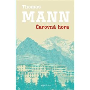Čarovná hora - Thomas Mann
