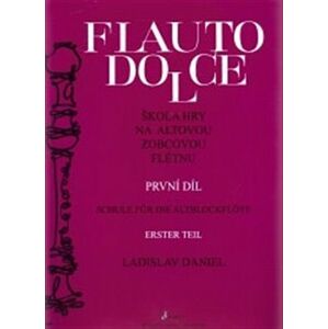Škola hry na altovou zobcovou flétnu 1. Flauto Dolce - Ladislav Daniel