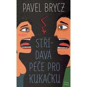 Střídavá péče pro Kukačku - Pavel Brycz