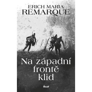 Na západní frontě klid - Erich Maria Remarque