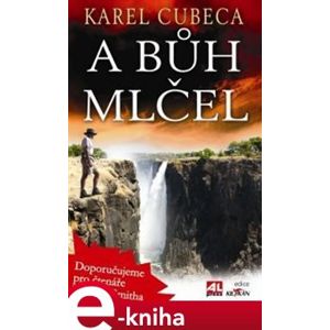 A bůh mlčel - Karel Cubeca e-kniha