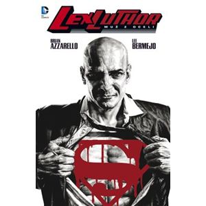 Lex Luthor: Muž z oceli - Brian Azzarello