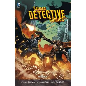 Batman Detective Comics 4: Trest - John Layman, Andy Clarke, Jason Fabok