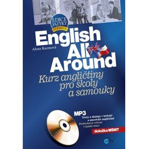 English All Around: Kurz angličtiny pro školy a samouky - Alena Kuzmová