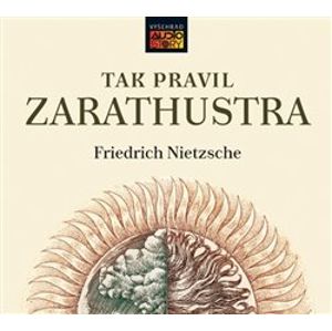 Tak pravil Zarathustra. Filosofická báseň, CD - Friedrich Nietzsche