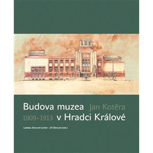 Budova muzea v Hradci Králové: 1909–1913. Jan Kotěra - Ladislav Zikmund-Lender, Jiří Zikmund