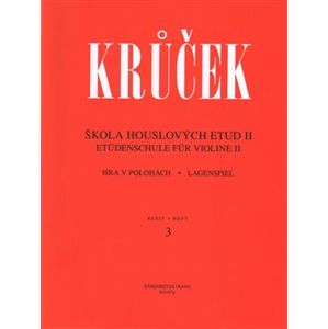 Škola houslových etud II.. hra v polohách 3 a 4 sešit - Václav Krůček