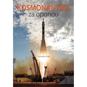 Kosmonautika za oponou - Stanislav Kužel