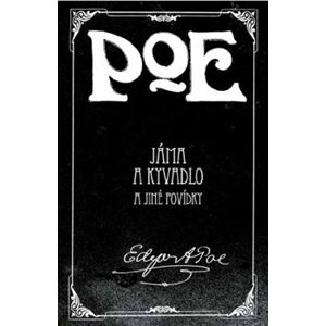 Jáma a kyvadlo a jiné povídky - Edgar Allan Poe