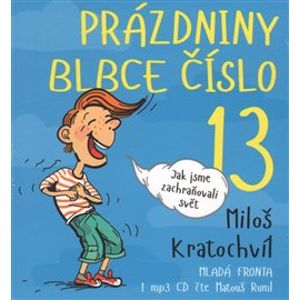 Prázdniny blbce číslo 13, CD - Miloš Kratochvíl