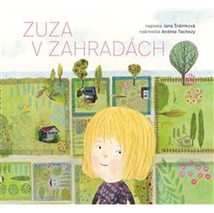 Zuza v zahradách - Jana Šrámková