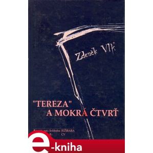 „Tereza“ a Mokrá čtvrť - Zdeněk Vlk e-kniha