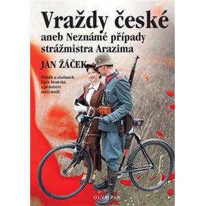Vraždy české aneb Neznámé případy strážmistra Arazima - Jan Žáček