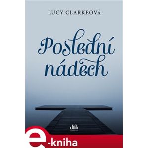 Poslední nádech - Lucy Clarkeová e-kniha