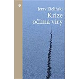 Krize očima víry - Jerzy Zieliński