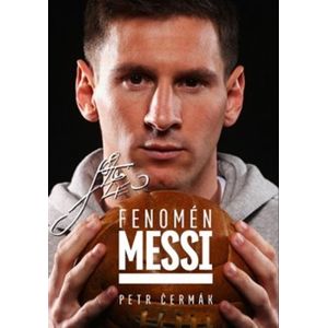 Fenomén Messi - Petr Čermák