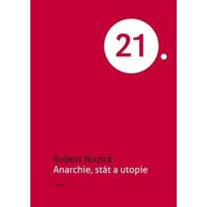 Anarchie, stát a utopie - Robert Nozick
