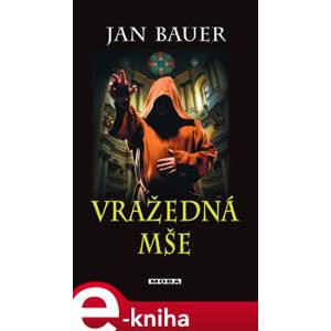 Vražedná mše - Jan Bauer e-kniha